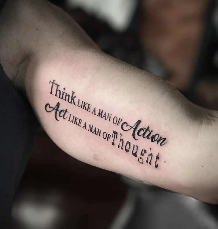 Script tattoo: Think like a man of action, act like a man of thought
